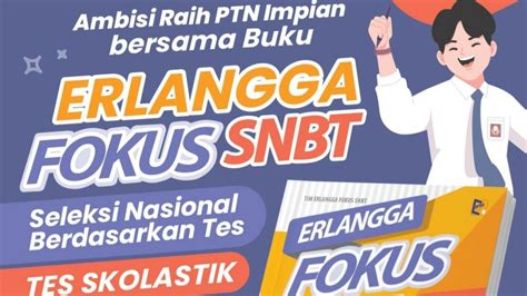 Resensi Raih Ptn Impian Bersama Buku Erlangga Fokus Snbt Kabarsiger