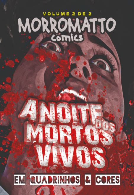 A Noite Dos Mortos Vivos Por Morromatto Comics Clube De Autores