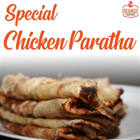 Chicken Cheese Paratha Orange Foods Expert