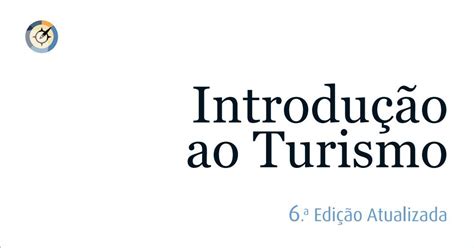 Introdu O Ao Turismo Edi O Atualizada E Aumentada By Grupo Lidel