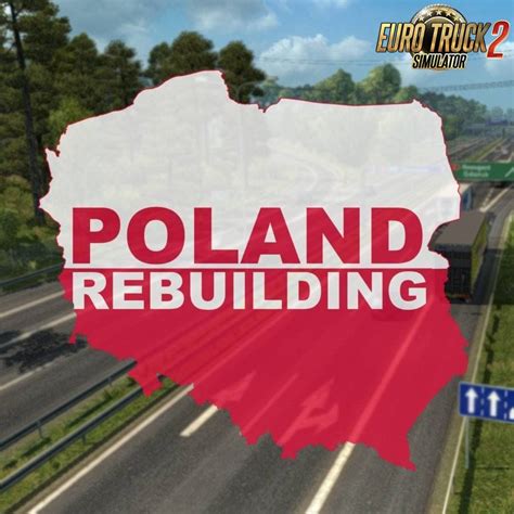 Poland Rebuilding Map V2 4 3 1 38 X For ETS2 By Graku PL Poland