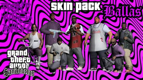 Share Skin Pack Gang Ballas Gta San Andreas Youtube