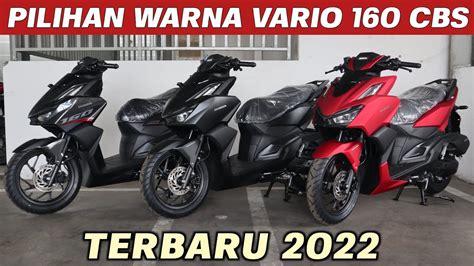 Pilihan Warna Vario 160 Cbs 2022 Youtube