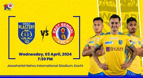 Isl Kerala Blasters Fc Vs East Bengal Fc Football Event In Kochi