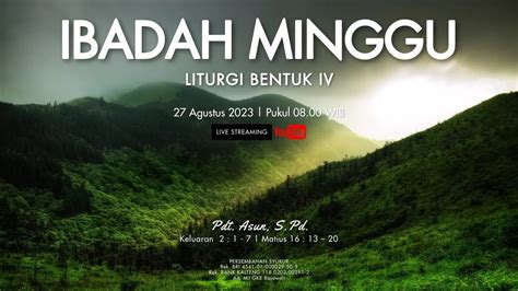 Live Streaming Ibadah Minggu Bentuk IV 27 Agustus 2023 Pukul 08 00 WIB