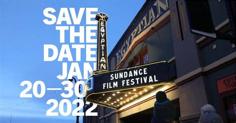 Save the Date! The 2022 Sundance Film Festival Is Set for Jan. 20–30 ...