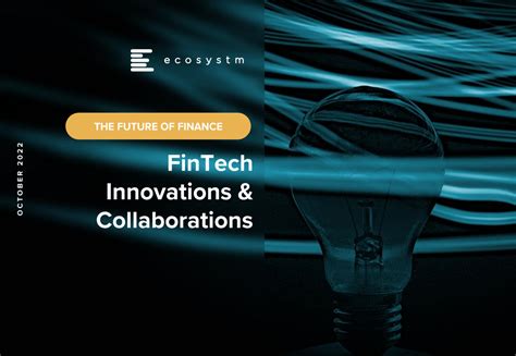 The Future Of Finance Fintech Innovations And Collaborations Ecosystm