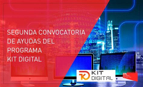 Segunda Convocatoria De Ayudas Del Programa Kit Digital Despachos BK