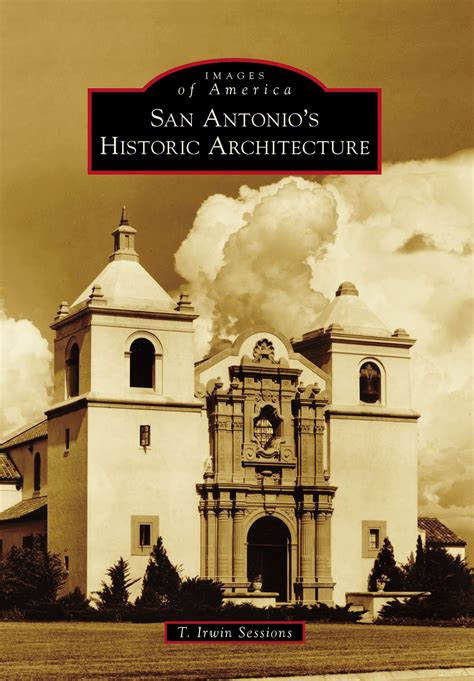 San Antonio's Historic Architecture eBook by T. Irwin Sessions - EPUB