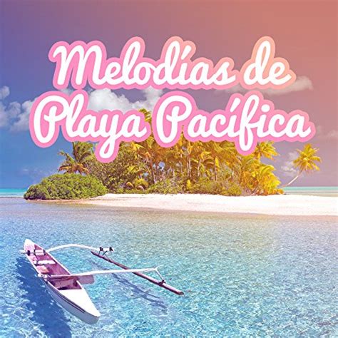 Amazon Music Todays Hits Melod As De Playa Pac Fica Amazon Co Jp