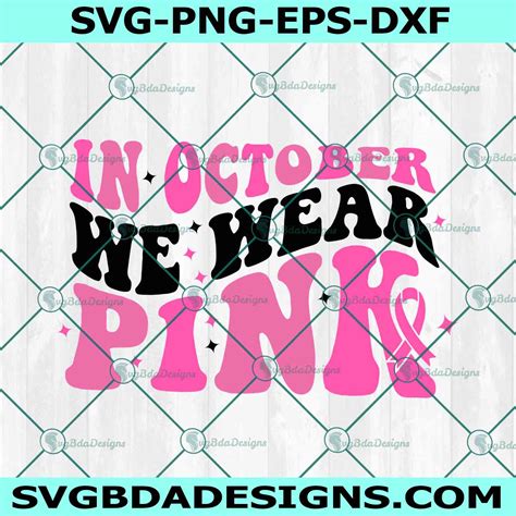 In October We Wear Pink Svg Png Breast Cancer Svg