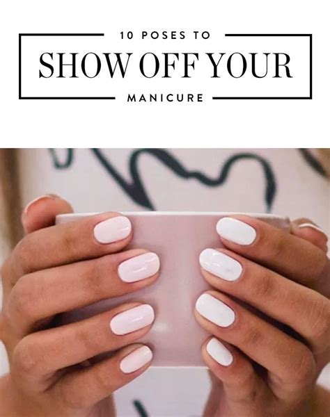 9 Photogenic Poses To Show Off Your Manicure Manicure Nail Photos Nails