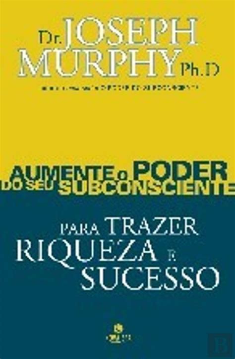 Aumente O Poder Do Seu Subconsciente Volume 1 Joseph Murphy Livro