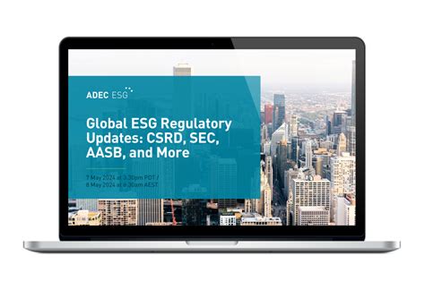 Global Esg Regulatory Updates Csrd Sec Aasb And More Adec Esg