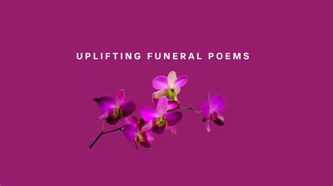 Uplifting Funeral Poems To Comfort And Inspire The Art Of Condolence