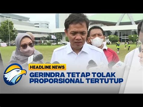 Partai Gerindra Tetap Tegas Tolak Sistem Pemilu Proporsional Tertutup