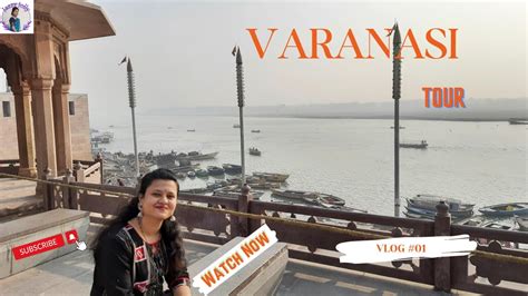 Varanasi Tour Banaras Travle From Prayagraj Banaras City Travel