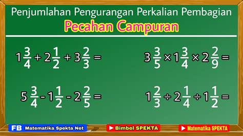 Cara Mudah Penjumlahan Pengurangan Perkalian Dan Pembagian Tiga Pecahan Biasa Dan Campuran - Riset