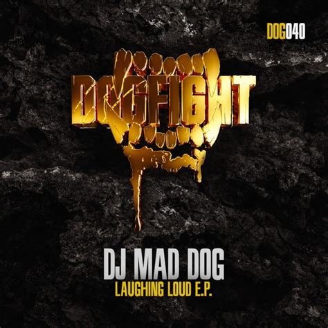 Dj Mad Dog Laughing Loud Ep 2018 320 Kbps File Discogs