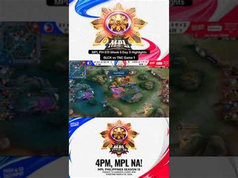 Mpl Ph S Regular Season Week Blcklist Vs Tnc Game Youtube