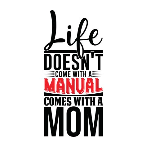 Life Doesnt Come With A Manual It Comes With A Mom Retro Graphic 27959026 Vector Art At Vecteezy