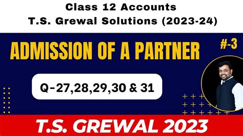 Class 12 Accounts Admission Of A Partners TS Grewal T S Grewal