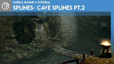 Unreal Engine Tutorial Splines Cave Splines Pt Youtube