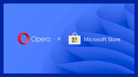 Opera Browser Becomes Available In Microsoft Store On Windows Opera