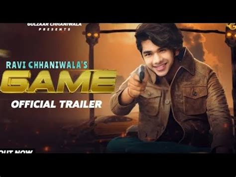 Ravi Chhaniwala Gulzaar Chhaniwala Game Official Video