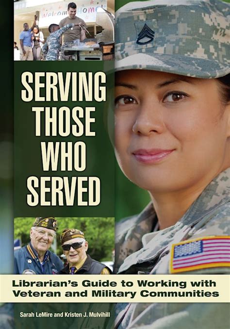 Serving Those Who Served: Librarian's Guide to Working with Veteran and ...