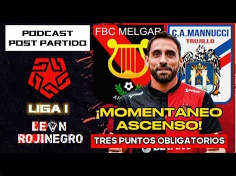 PODCAST ROJINEGRO FBC MELGAR salió airoso sobre C A MANNUCCI FECHA