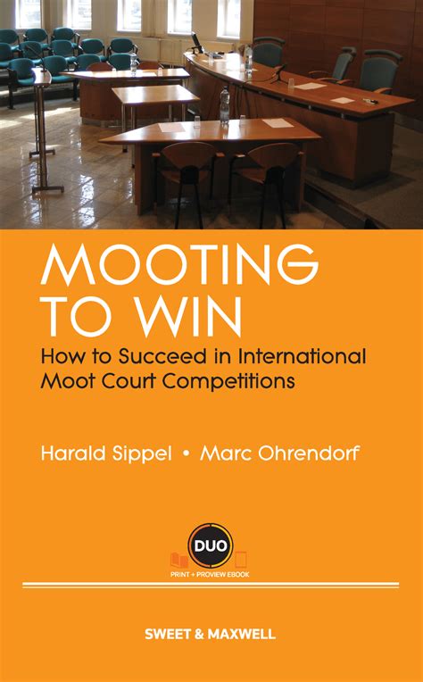 Mooting to Win: How to Succeed in International Moot Court Competitions – Marsden Law Book