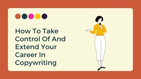 How To Take Control Of And Extend Your Career In Copywriting Unleash Cash