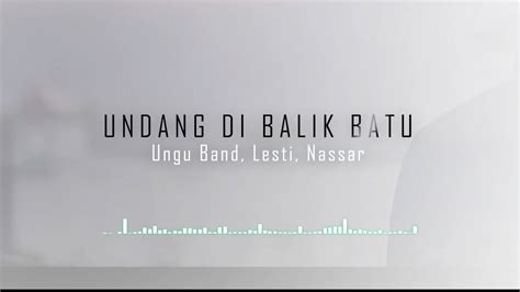 Lirik Lagu Kataku Udang Di Balik Batu Ungu Band Lesti Nassar