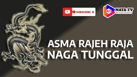 ASMA RAJEH RAJA NAGA TUNGGAL ASLI ASMA NAGA ASMA NAGA TUNGGAL YouTube