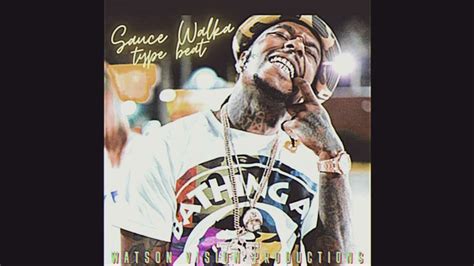 Sauce Walka Type Beat Sauce Forever Prod By Watson Vision Productions Youtube