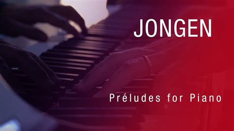 Ivan Ilić Joseph Jongen Préludes for Piano YouTube