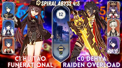 C1 Hu Tao Funerational And C1 Dehya Raiden Overload Spiral Abyss 43