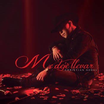 Letra De Christian Nodal Te Voy A Olvidar Musixmatch