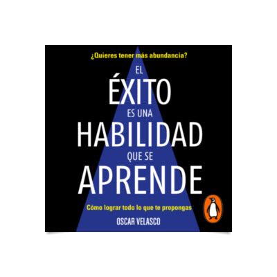 El éxito es una habilidad que se aprende Desarrollo personal Los