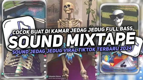 Dj Sound Jj Mixtape V3 Cocok Buat Di Kamar Mengkane Jedag Jedug Full