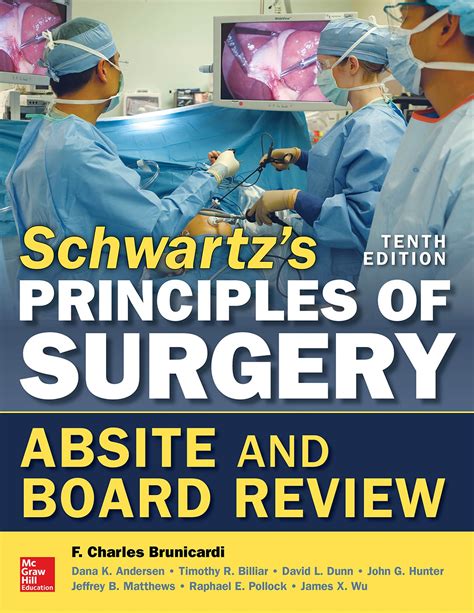 Schwartz S Principles Of Surgery Absite And Board Review 10e Accesssurgery Mcgraw Hill Medical