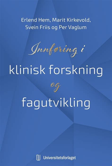 Innføring i klinisk forskning og fagutvikling 2021 Erlend Hem