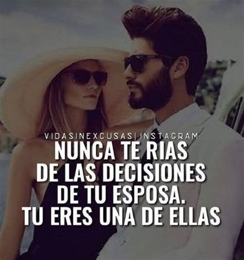 Nunca te rías de las decisiones de tu esposa Tú eres una de ellas