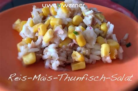 Reis Mais Thunfisch Salat Uwebwerner