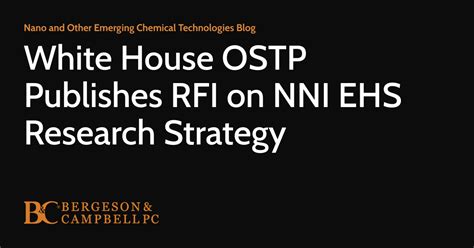 White House OSTP Publishes RFI on NNI EHS Research Strategy | Nano and ...