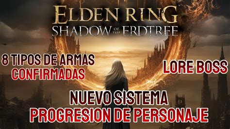 MAS NOVEDADES TRAILER DLC Elden Ring TIPOS DE ARMAS SISTEMA DE MEJORA