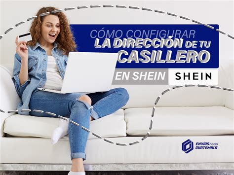 Cómo Configurar la Dirección de tu Casillero en Shein Envíos hacia