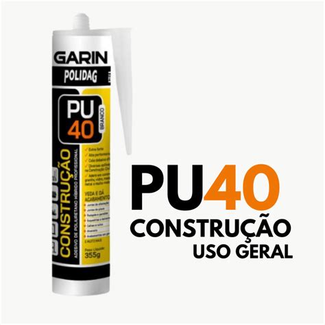 PU 40 BRANCO CINZA OU PRETO 355G GARIN MULTIUSO EM CONCRETO