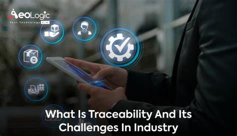 What Is Traceability And Its Challenges In Industry Aeologic Blog